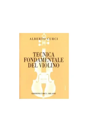 CURCI A. TECNICA FONDAMENTALE DEL VIOLINO PARTE PRIMA Popolare