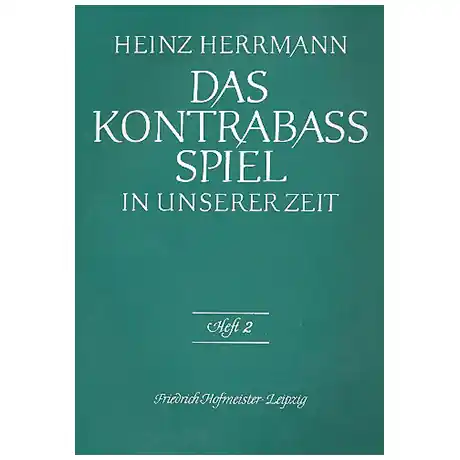 Spedizione Espresso Herrmann, H. Das Kontrabass-Spiel in unserer Zeit