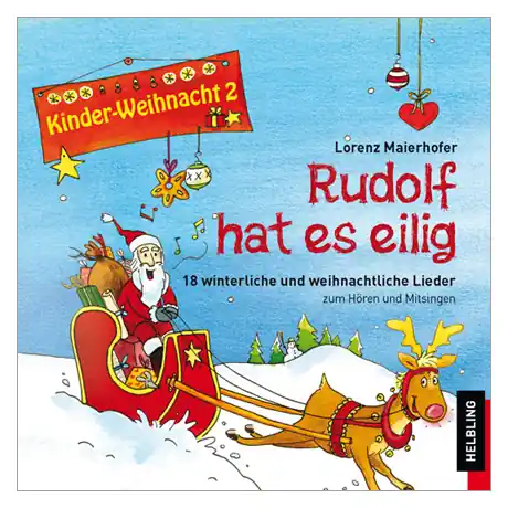 Maierhofer, L. Kinder-Weihnacht 2 Rudolf hat es eilig – CD Promo Stagionale