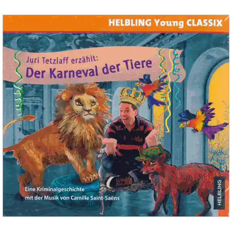 Professionale Saint-Sans, C. / Tetzlaff, J. Juri Tetzlaff erzählt Der Karneval der Tiere