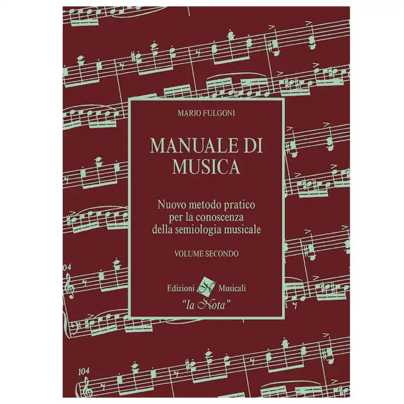 Fulgoni - Manuale di Musica vol 2 per la semiologia musicale Subito Disponibile